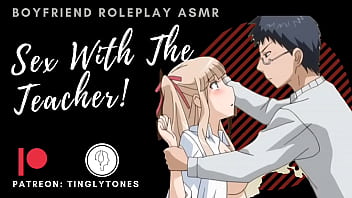 Naughty Student Seduces Her Teacher: A Steamy Boyfriend Roleplay Asmr For Women (male Voice)