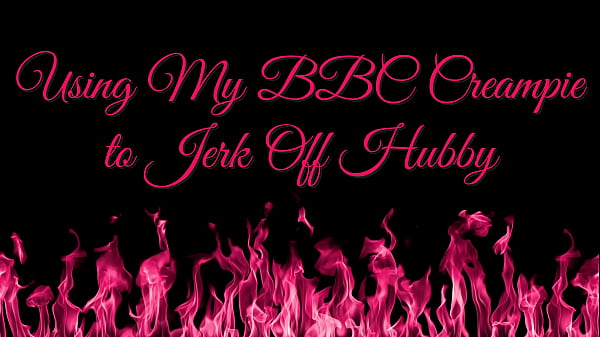Bbc Creampie: A Wife’s Secret To Pleasuring Her Husband