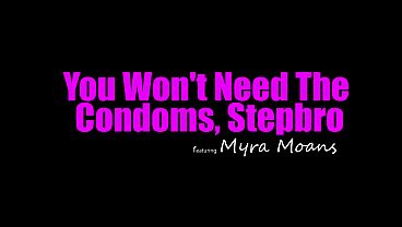 Myra Moans Softly To Her Stepbro, “no Condoms, Just Your Raw Creampie Deep In My Tight Pussy.”